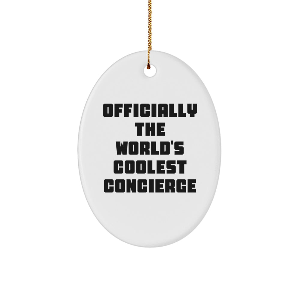 Concierge Gifts for Men or Women - 'Officially The World's Coolest Concierge' Oval Ornament, White, Christmas Unique Gift - Image 1