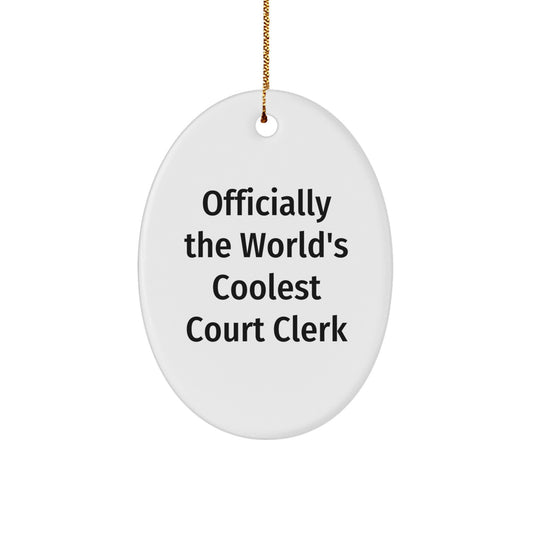 Court Clerk Gifts from Friends, Officially The World's Coolest Court Clerk Oval Ornament Christmas Unique Gifts - Image 1