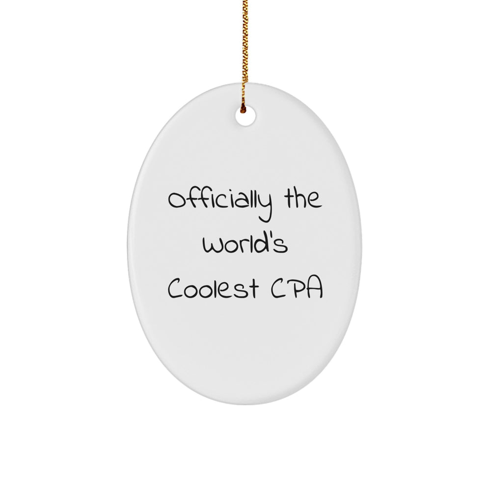 Funny, Officially The World's Coolest Cpa, Oval Ornament Gifts from Friends for CPA, CPA Christmas Unique Gifts for Men, Oval Shaped Decorative - Image 1