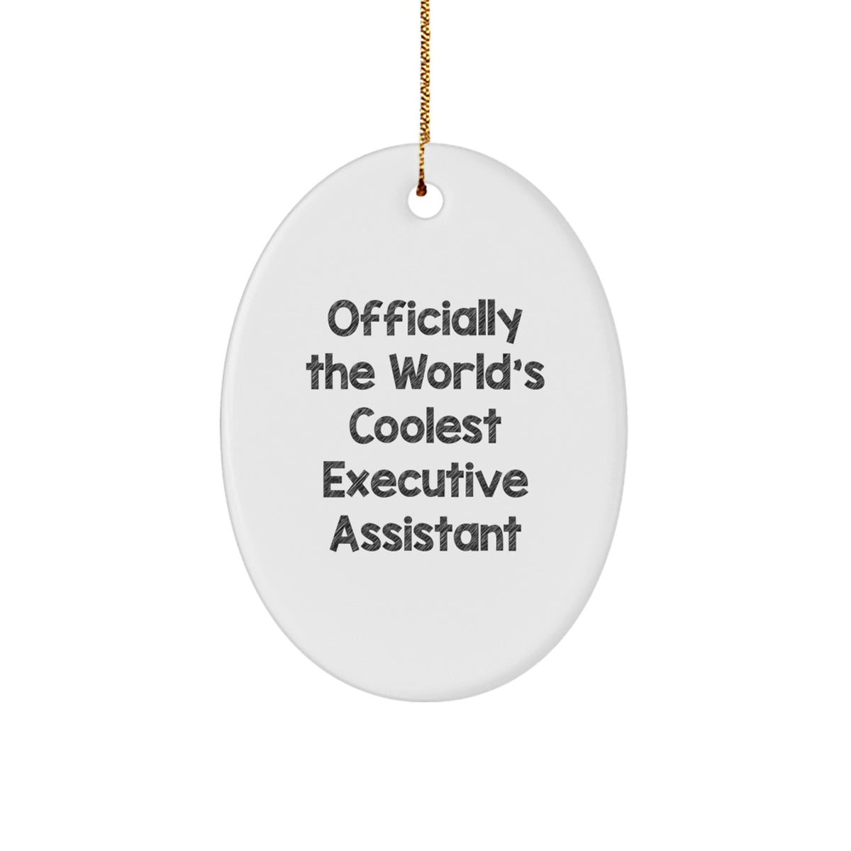 Funny Executive Assistant Oval Ornament Gifts from Friends for Executive Assistant, Officially The World's Coolest Executive Assistant Christmas Unique Gifts - Image 1