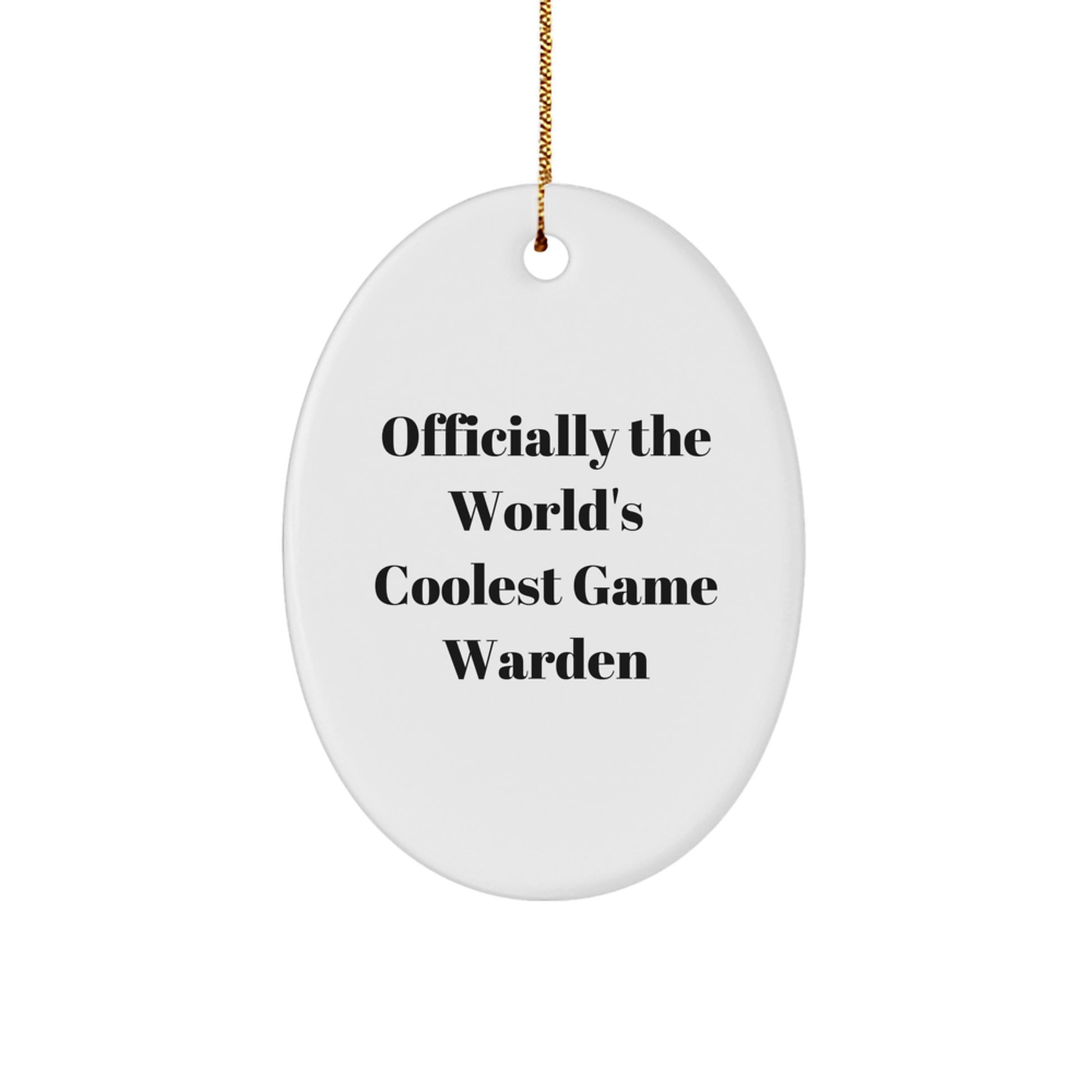 Funny Game Warden Gifts from Family - Officially The World's Coolest Game Warden Oval Ornament for Christmas Unique Gifts - Image 1