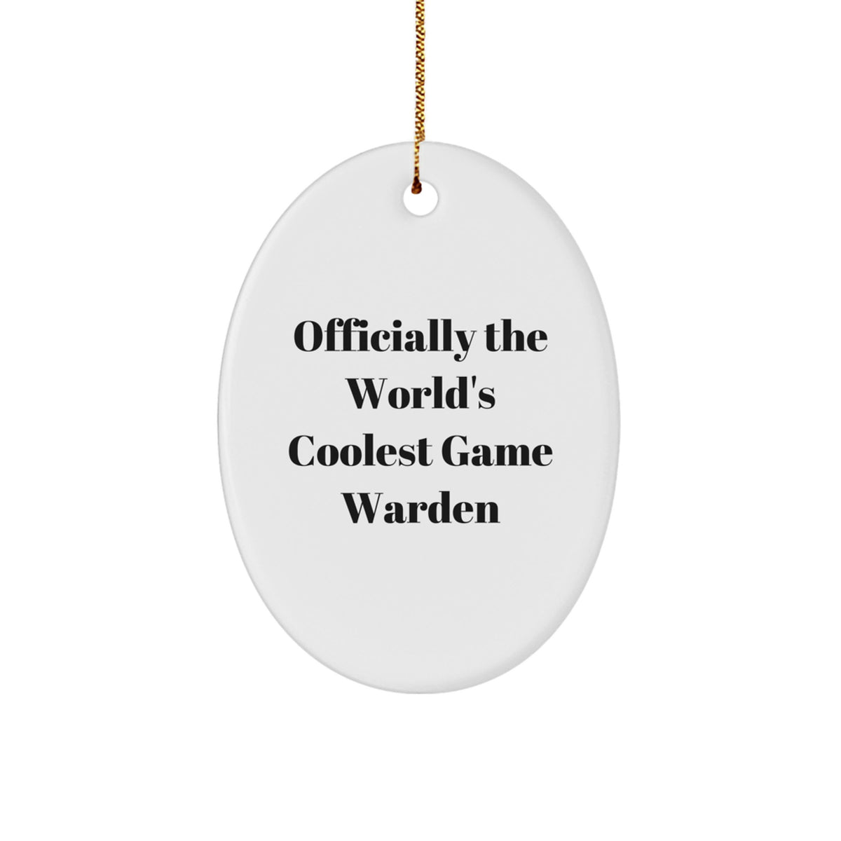 Funny Game Warden Gifts from Family - Officially The World's Coolest Game Warden Oval Ornament for Christmas Unique Gifts - Image 1