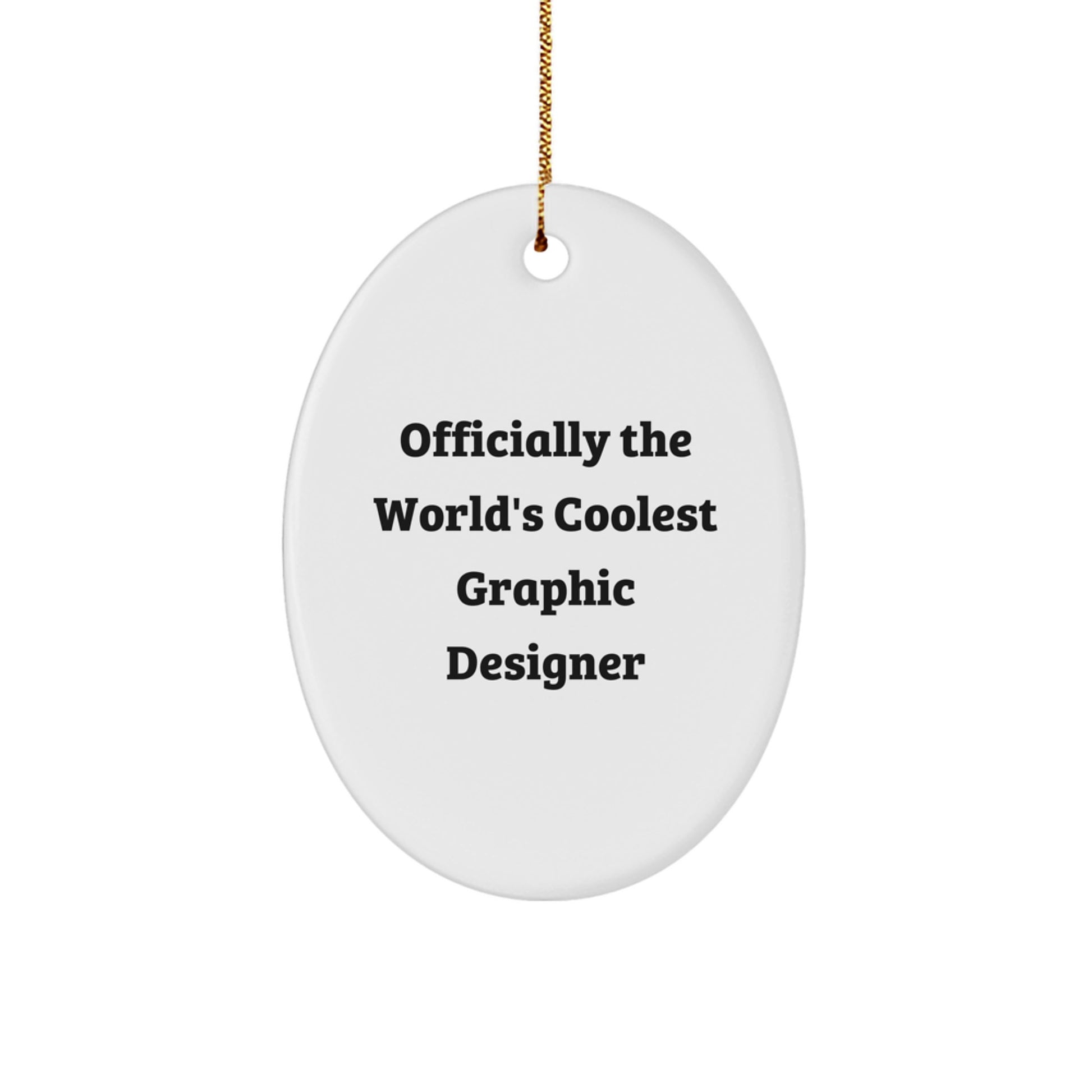 Gifts from Friends to Graphic Designers, 'Officially The World's Coolest Graphic Designer' Oval Ornament, Christmas Unique Gifts - Image 1