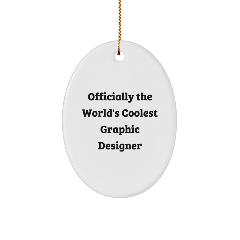 Gifts from Friends to Graphic Designers, 'Officially The World's Coolest Graphic Designer' Oval Ornament, Christmas Unique Gifts - Image 1
