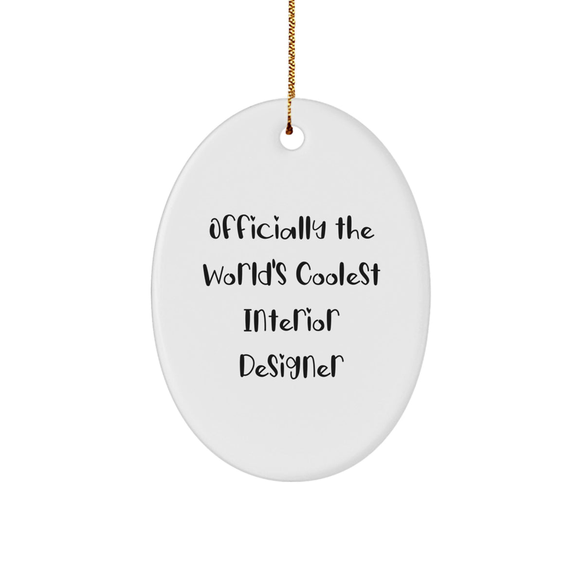 Funny Interior Designer Gifts - Oval Ornament - 'Officially The World's Coolest Interior Designer' Quote, Gifts from Family to Interior Designer for Christmas Unique Gifts - Image 1