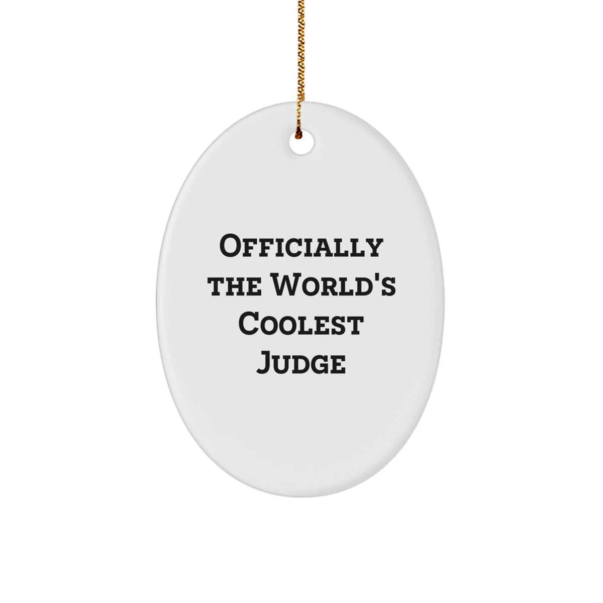 Funny Judge Gifts for Men, Unique Oval Ornament 'Officially The World's Coolest Judge', Christmas Unique Gifts from Friends - Image 1