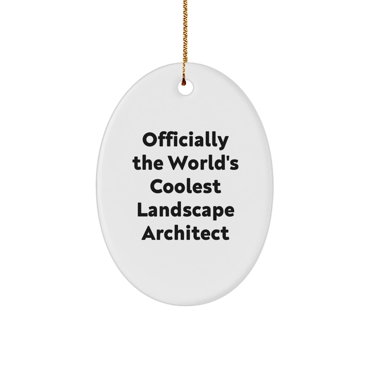 Funny Landscape Architect Gifts for Men from Friends - Officially The World's Coolest Landscape Architect Oval Ornament for Christmas - Image 1