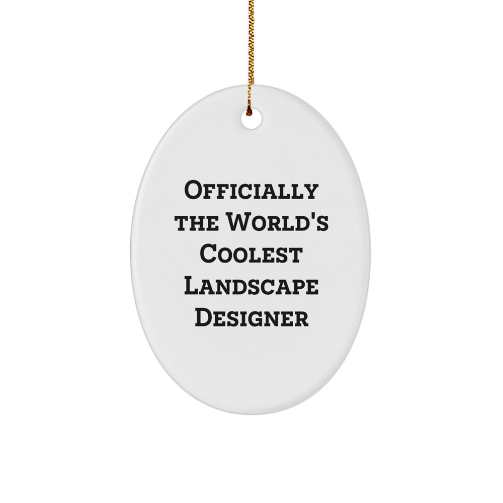 Funny Landscape Designer Gifts from Friends for Men - Oval Ornament, World's Coolest Landscape Designer Christmas Unique Decoration - Image 1