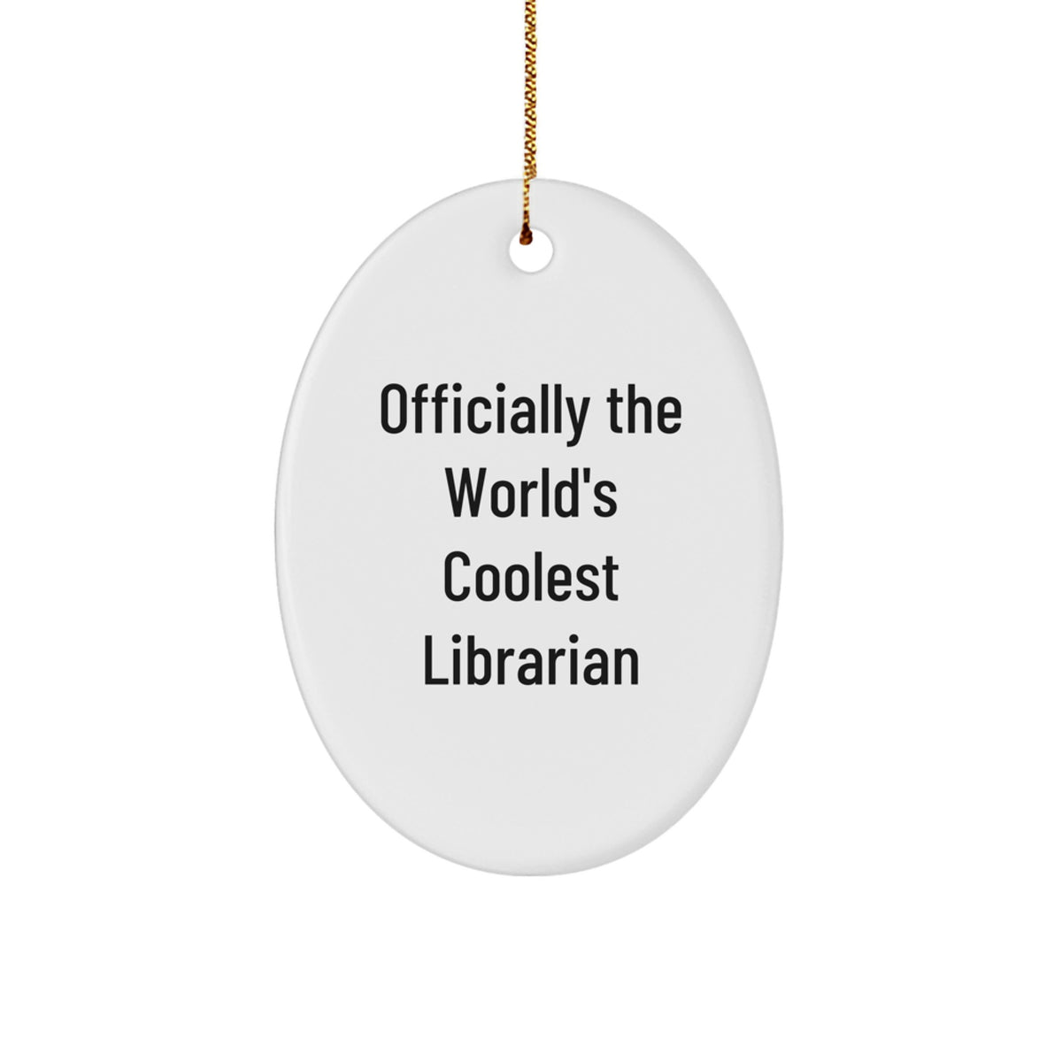 Funny Librarian Gifts from Friends for Christmas Unique Oval Ornament, Officially The World's Coolest Librarian Quote Decor, White Oval Shaped MDF with Sublimation Finish - Image 1