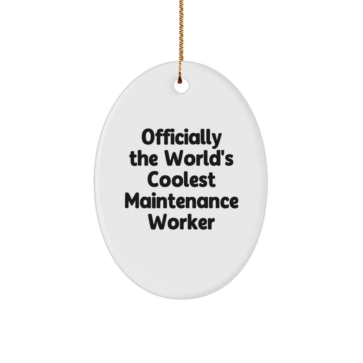 Funny Maintenance Worker Gifts from Friends - Officially The World's Coolest Maintenance Worker Oval Ornament for Men Women Christmas Unique Decorations - Image 1