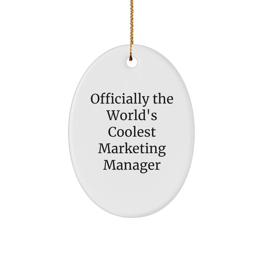 Gifts from Friends for the Officially 'The World's Coolest Marketing Manager' Oval Ornament, Marketing Manager Christmas Unique Gifts, Funny Quote Oval Shaped Decor - Image 1