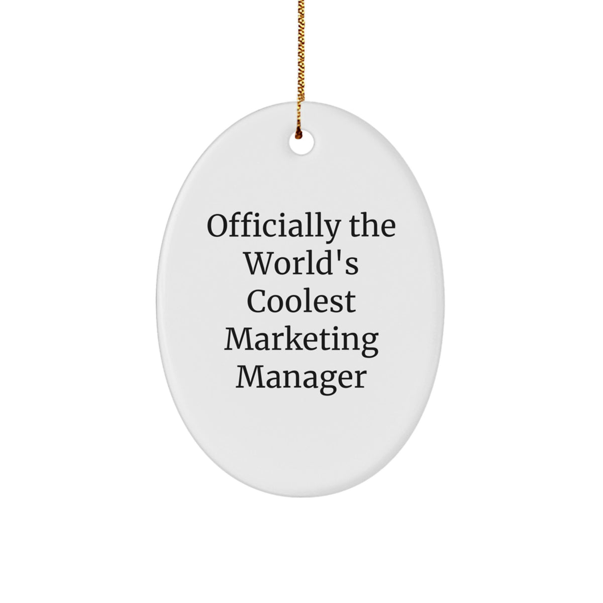Gifts from Friends for the Officially 'The World's Coolest Marketing Manager' Oval Ornament, Marketing Manager Christmas Unique Gifts, Funny Quote Oval Shaped Decor - Image 1