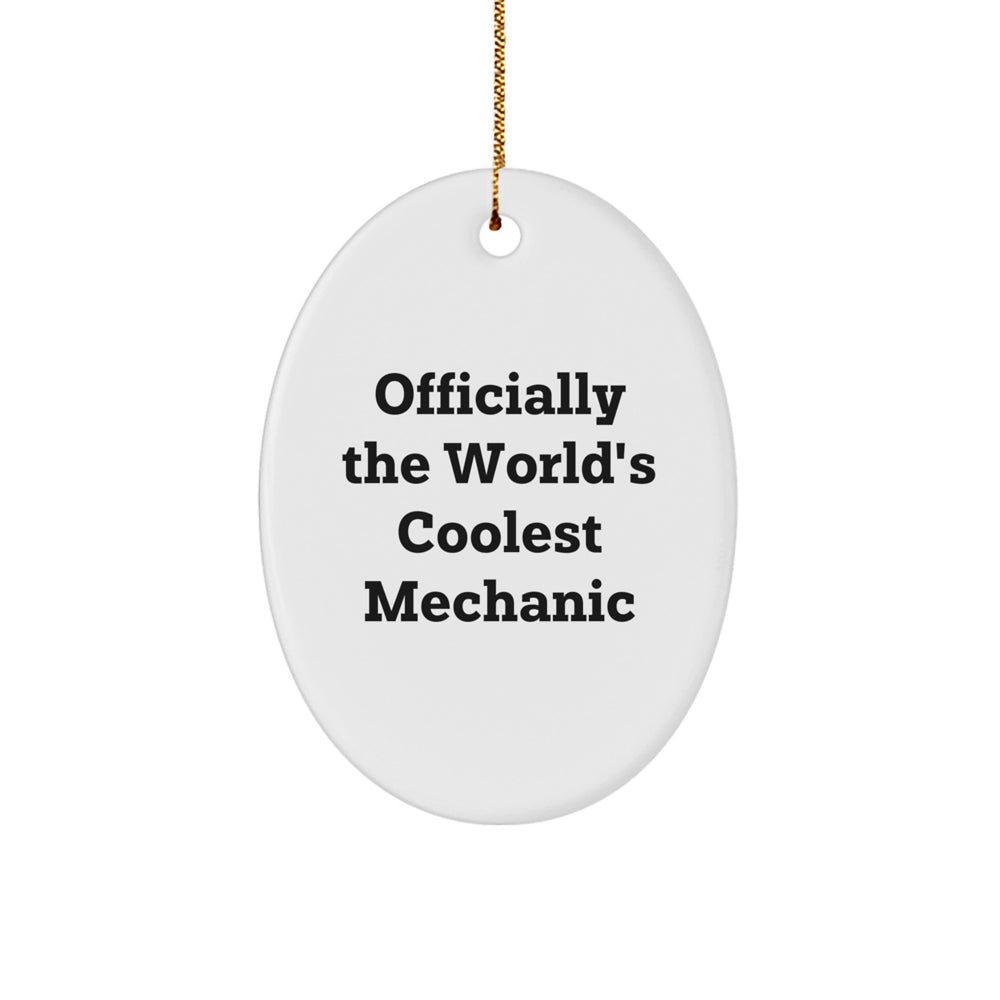 Funny Mechanic Gifts for Christmas - Officially The World's Coolest Mechanic Oval Ornament for Men, Women, Friends, Coworkers, and Family - Image 1