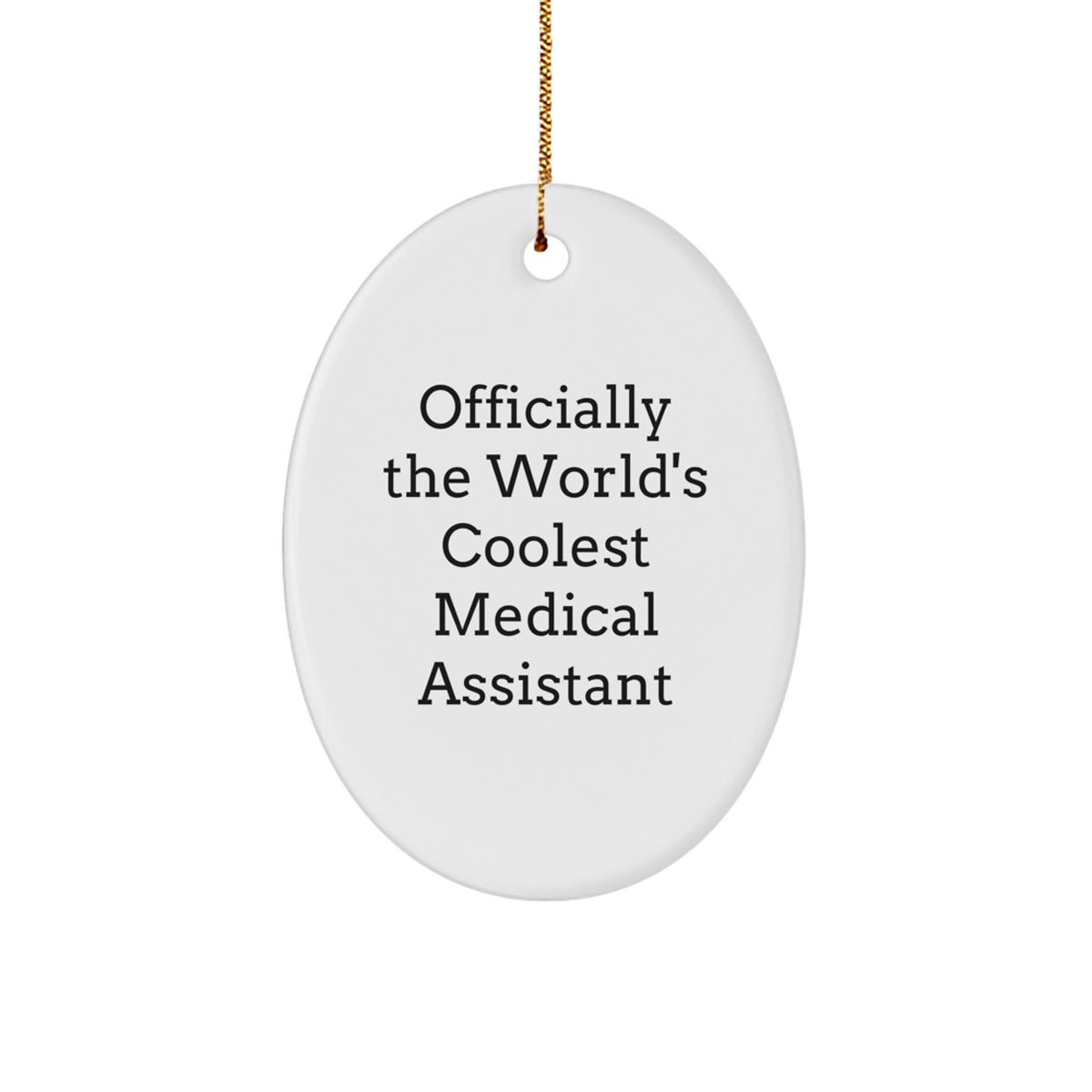 Funny Medical Assistant Oval Ornament Gifts from Friends for Christmas Unique Gifts - Image 1