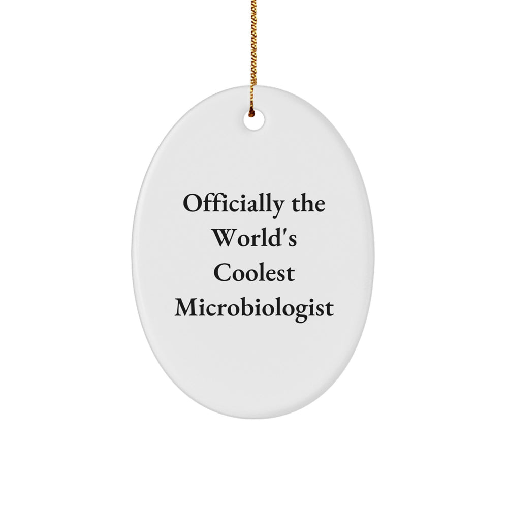 Funny Microbiologist Gifts from Friends for Christmas Unique Oval Ornament - Officially The World's Coolest Microbiologist - Image 1