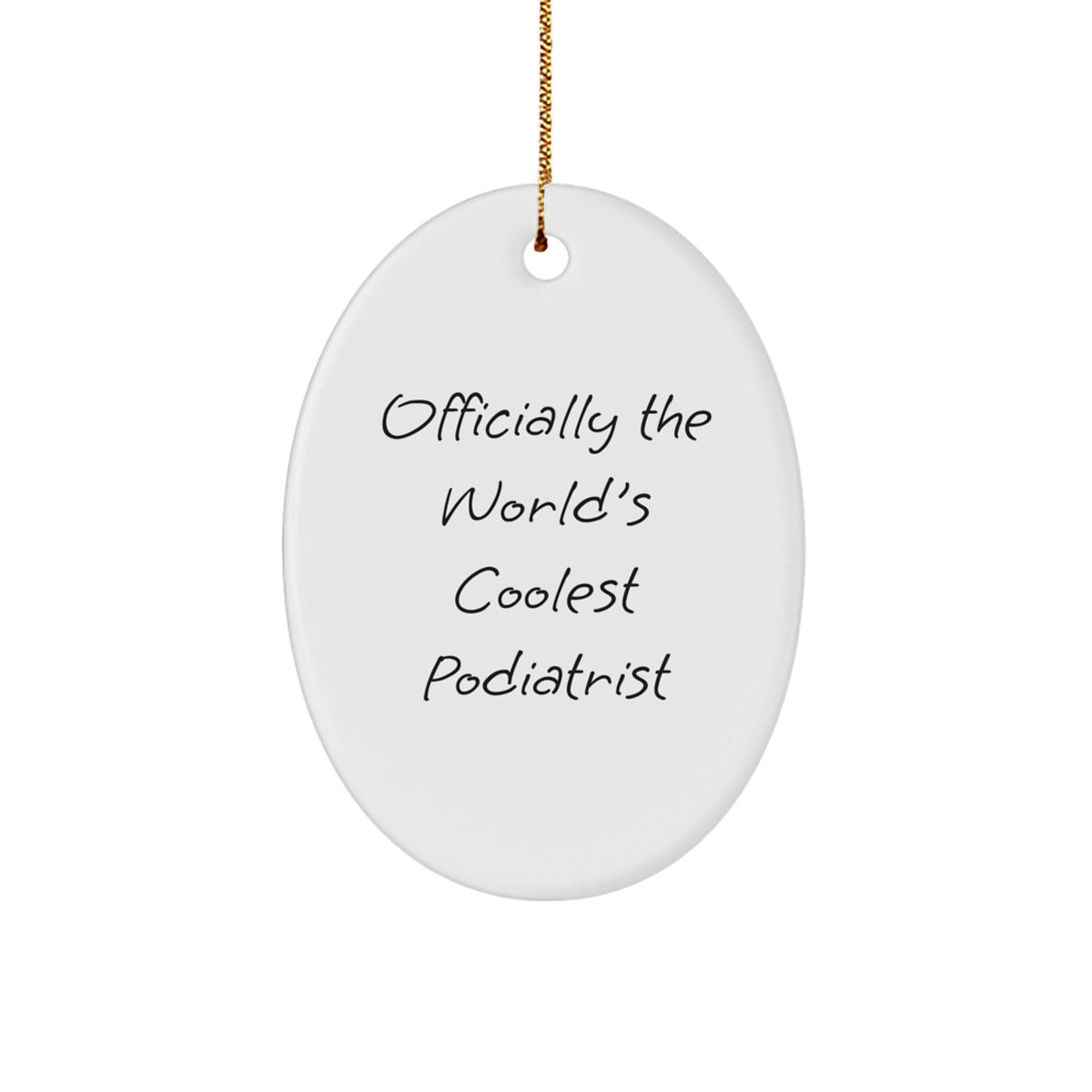 Funny Podiatrist Gifts from Men to Women Friends - Oval Ornament 'Officially The World's Coolest Podiatrist' Decorations for Christmas Unique Gifts - Image 1