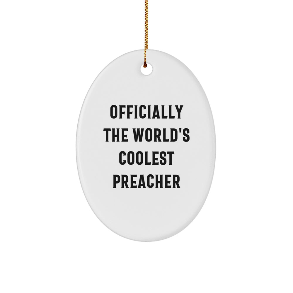 Funny Preacher Gifts for Men - Oval Ornament, Officially The World's Coolest Preacher, Unique Christmas Decorations, Gifts from Family - Image 1