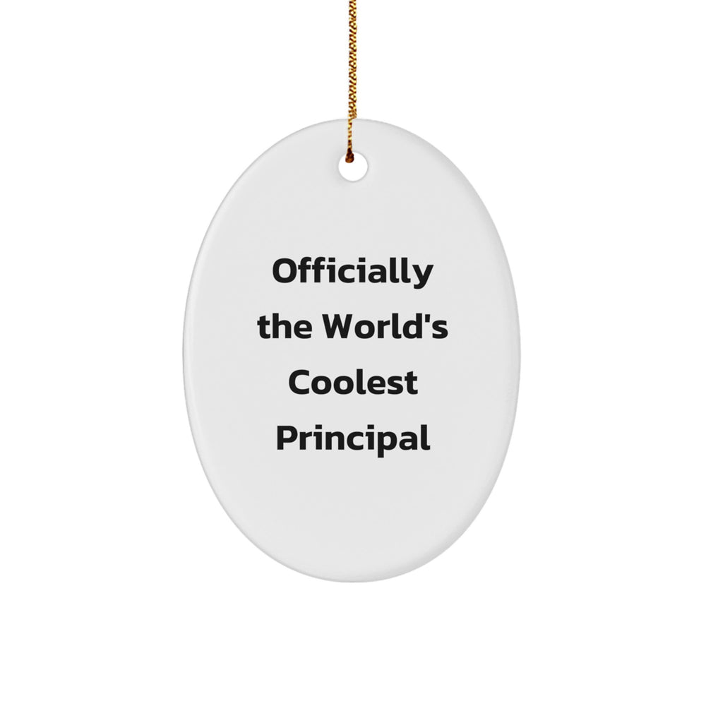 Funny Principal Gifts from Friends - Oval Ornament, Officially The World's Coolest Principal Christmas Unique Gifts for Men - Image 1