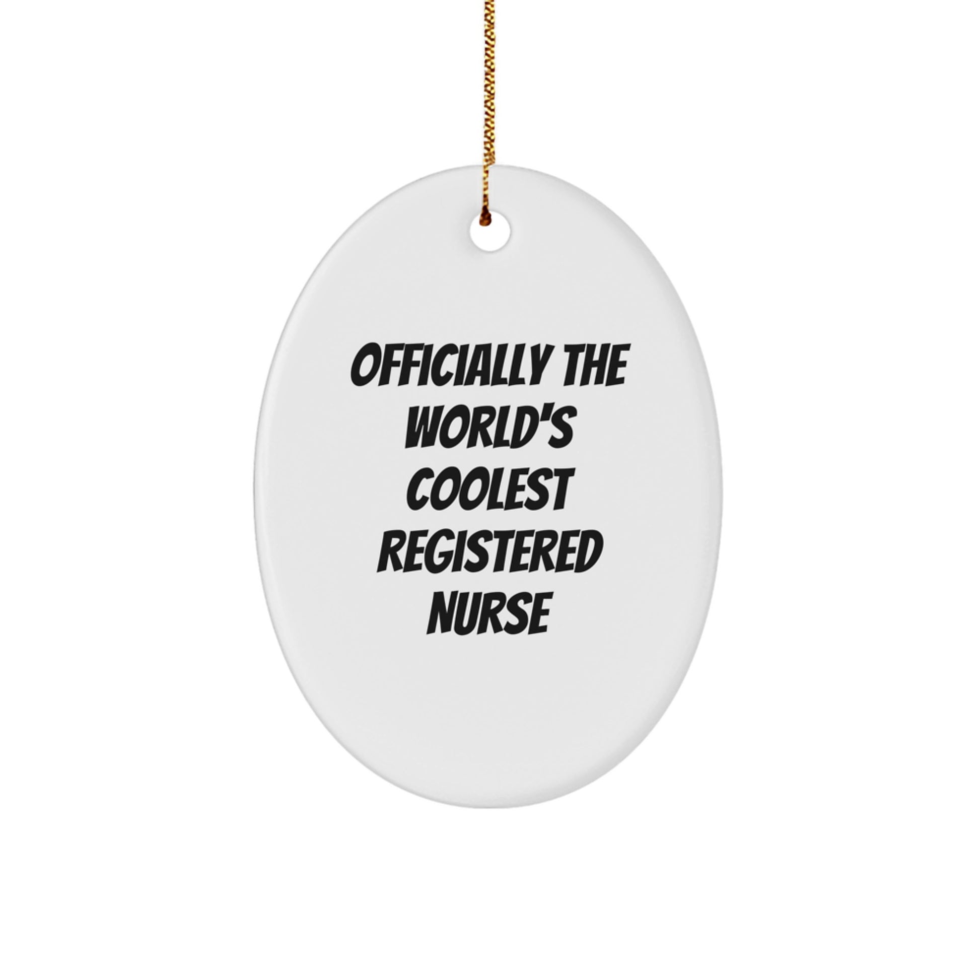 Gifts from Family and Friends for Registered Nurse Oval Ornament, Officially The 'World's Coolest Registered Nurse' - Funny Christmas Unique Gifts for Registered Nurses - Image 1
