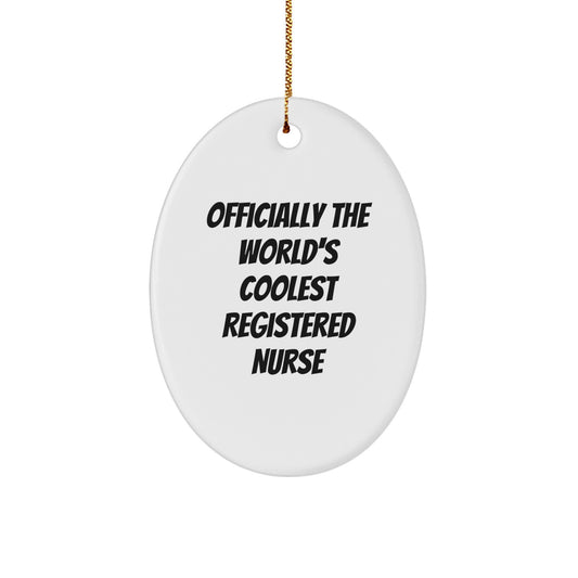 Gifts from Family and Friends for Registered Nurse Oval Ornament, Officially The 'World's Coolest Registered Nurse' - Funny Christmas Unique Gifts for Registered Nurses - Image 1