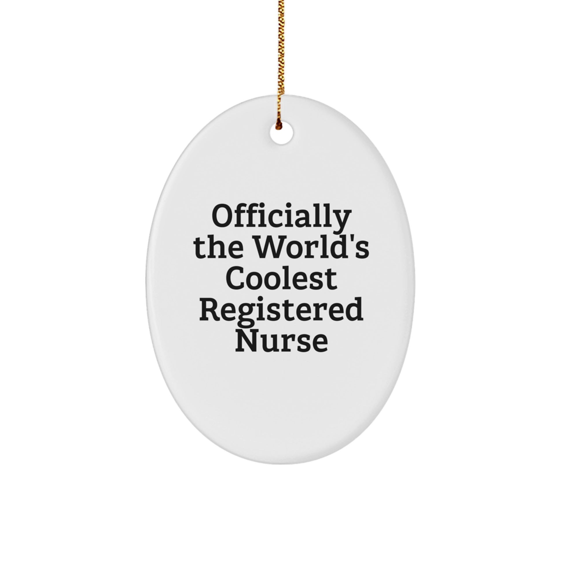 Gifts from Family and Friends for Registered Nurse - Oval Ornament Officially The World's Coolest RN - Merry Christmas - Image 1