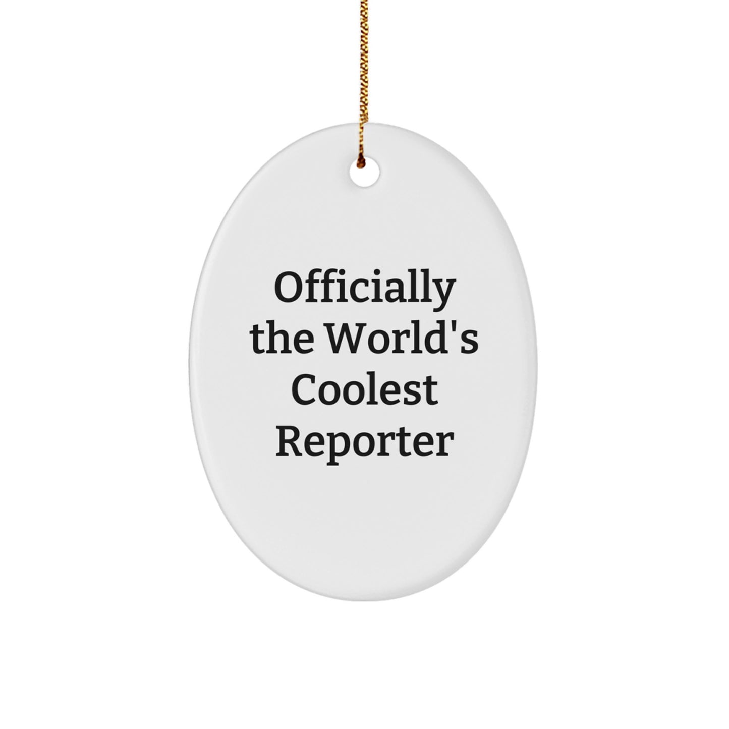 Reporter Gifts for Men Christmas Oval Ornament 'Officially The World's Coolest Reporter' - Funny Gift from Friends - Image 1