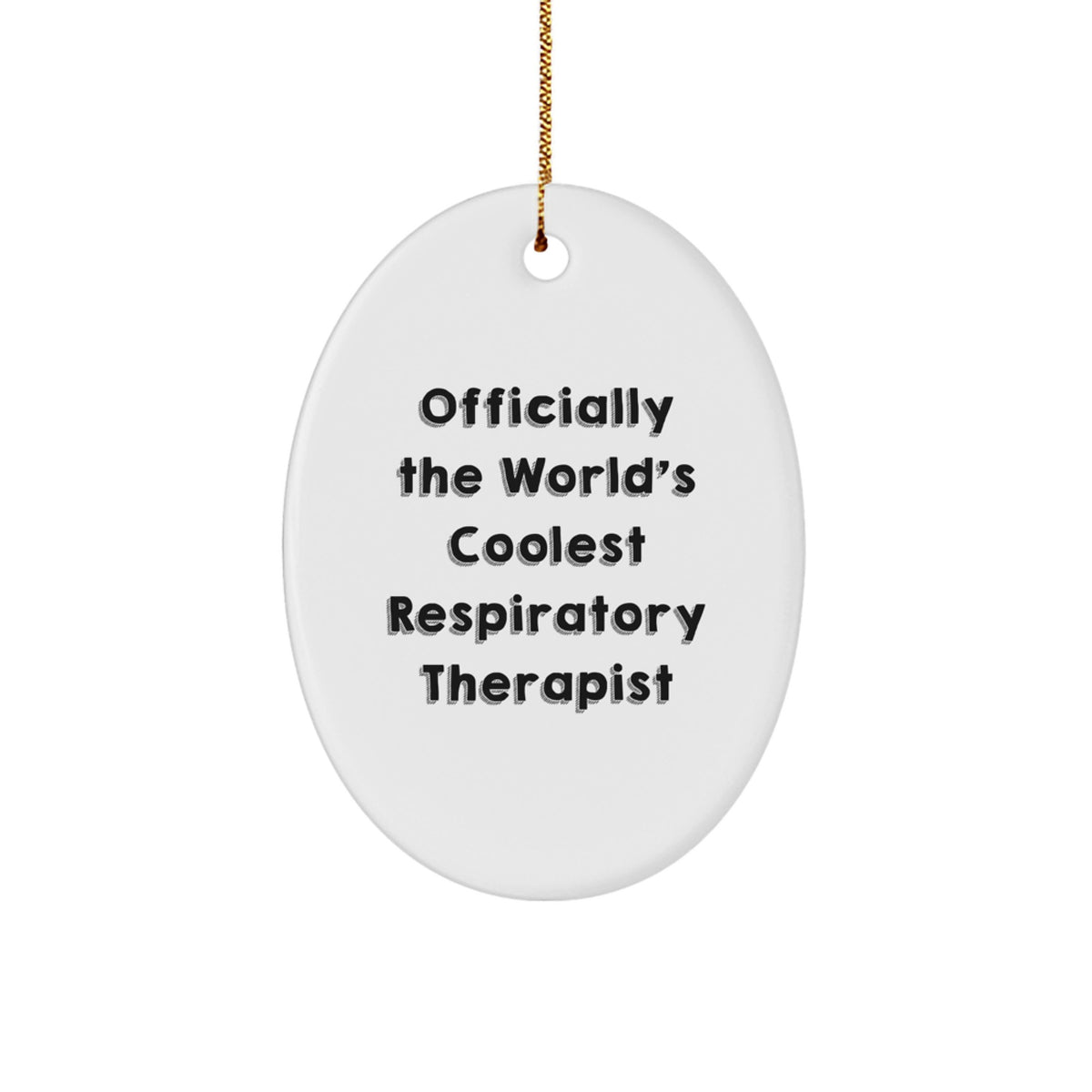 Funny Inspirational Gifts from Friends, Officially The World's Coolest Respiratory Therapist Ornament, Unique Christmas Unique Gifts for Respiratory Therapist Men or Women - Image 1