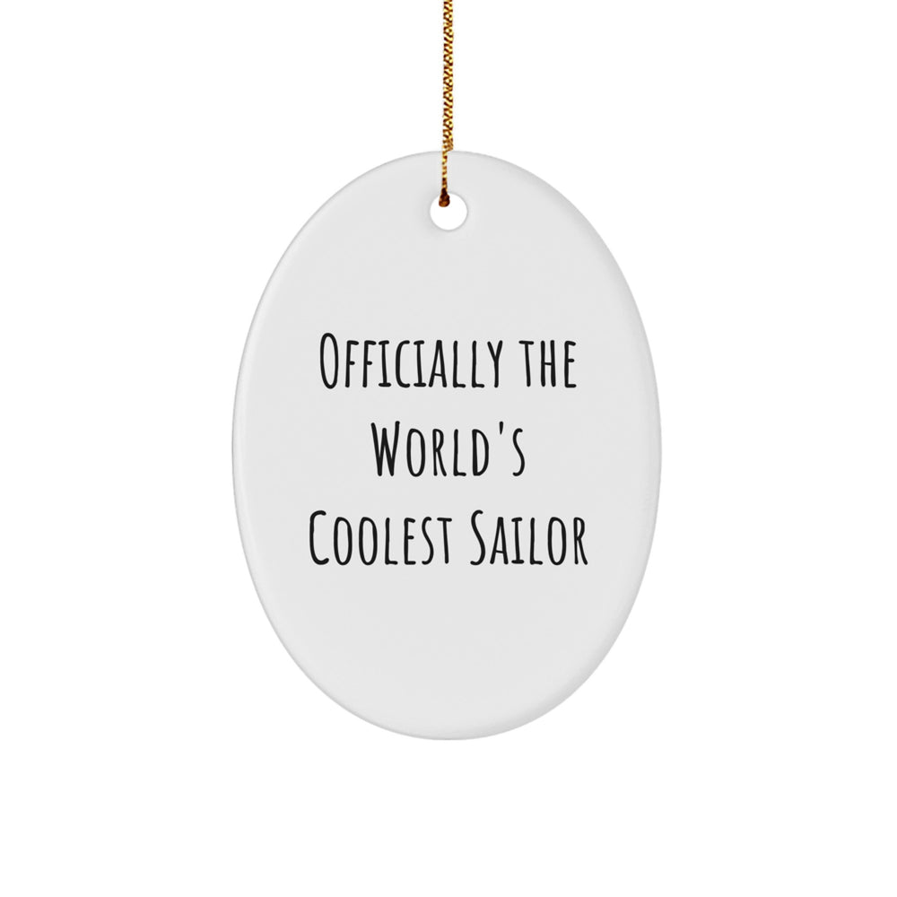 Funny Sailor Christmas Unique Gifts from Men to Friends Officially The World's Coolest Sailor Oval Ornament for Sailor - Image 1