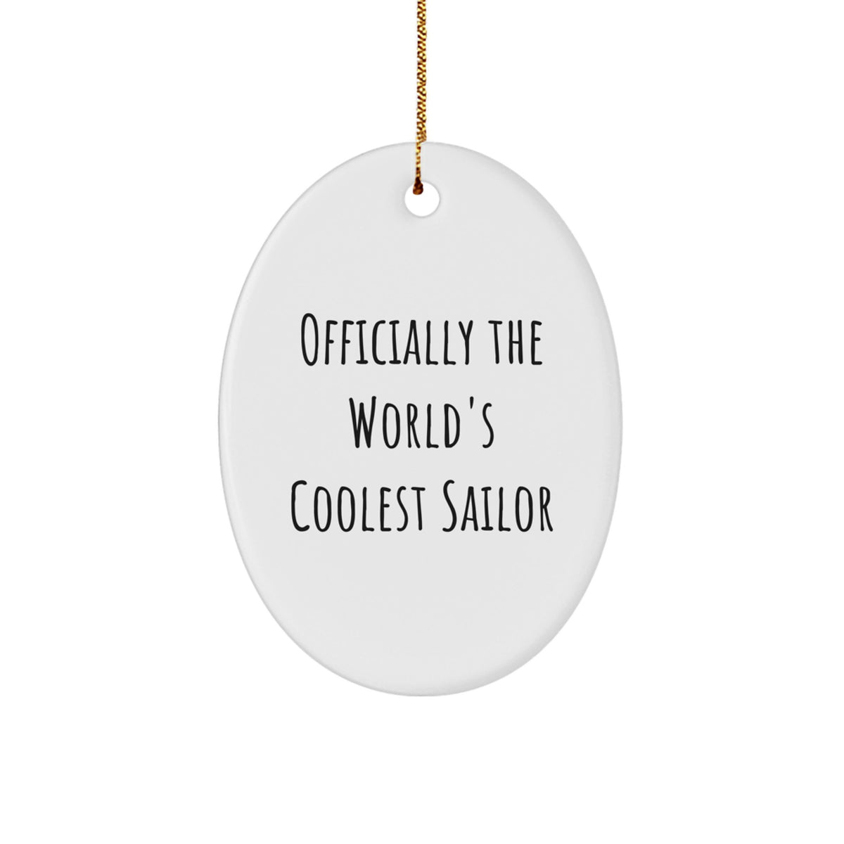 Funny Sailor Christmas Unique Gifts from Men to Friends Officially The World's Coolest Sailor Oval Ornament for Sailor - Image 1