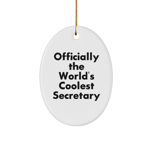 Funny Secretary Gifts from Friends Christmas Oval Ornament - Officially 'The World's Coolest Secretary' - White Oval Shaped MDF Board with Gold Cord - Image 1