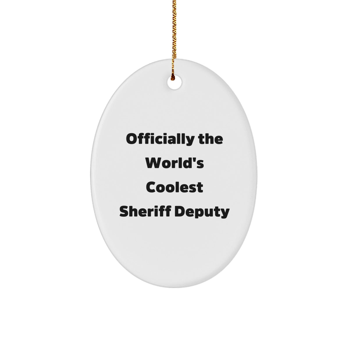 Funny Sheriff Deputy Gifts for Men, 'Officially The World's Coolest Sheriff Deputy', Oval Ornament, Christmas Unique Gifts from Friends, Family to Coworkers - Image 1