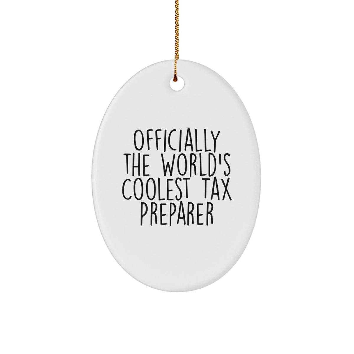 Funny Tax Preparer Gifts from Men - Oval Ornament - Officially The World's Coolest 'Tax Prep genius' - Unique Christmas Unique Gifts for Friends and Family - Image 1