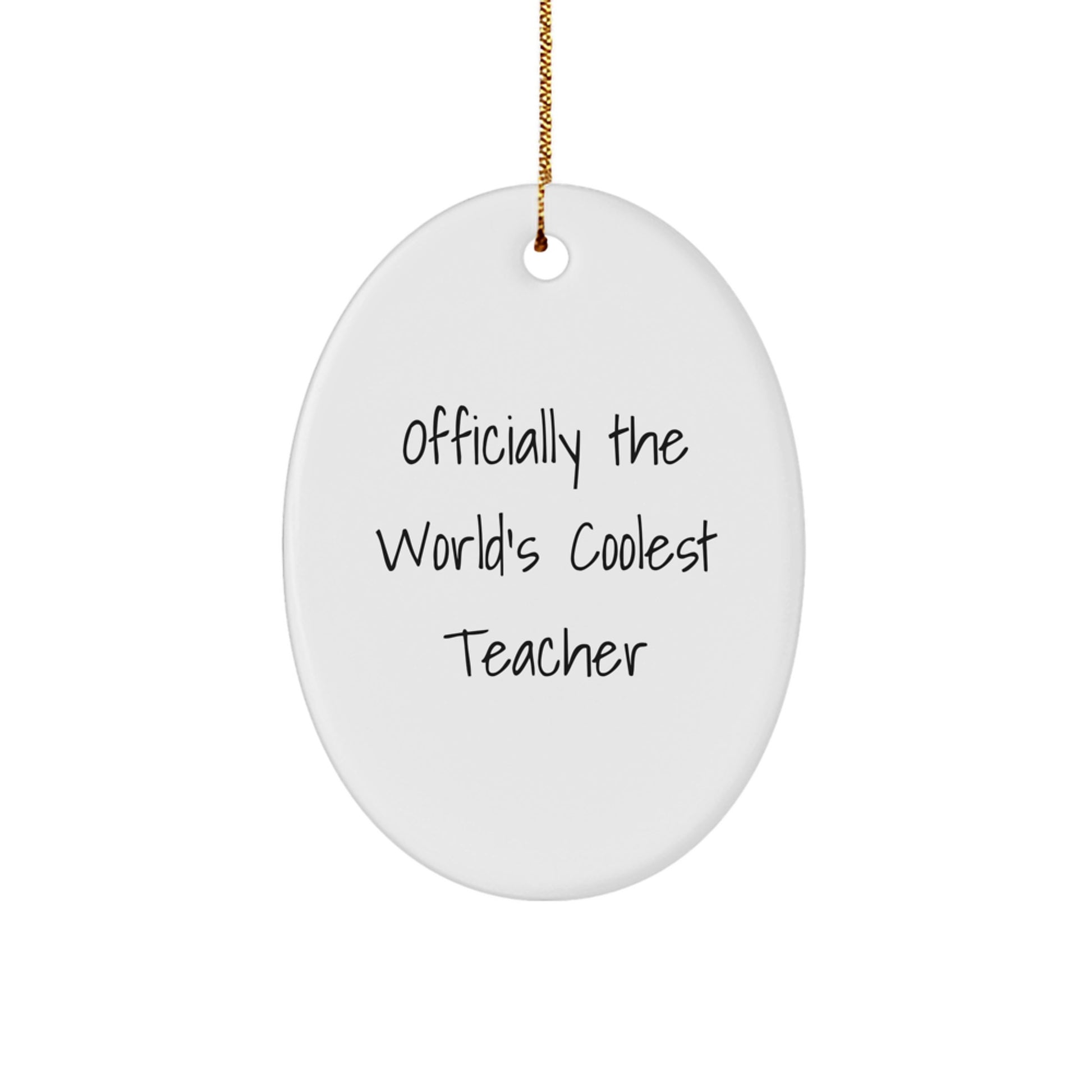 Funny Teacher Gifts from Friends, Officially The World's Coolest Teacher Oval Ornament, Christmas Unique Teacher Decorations - Image 1