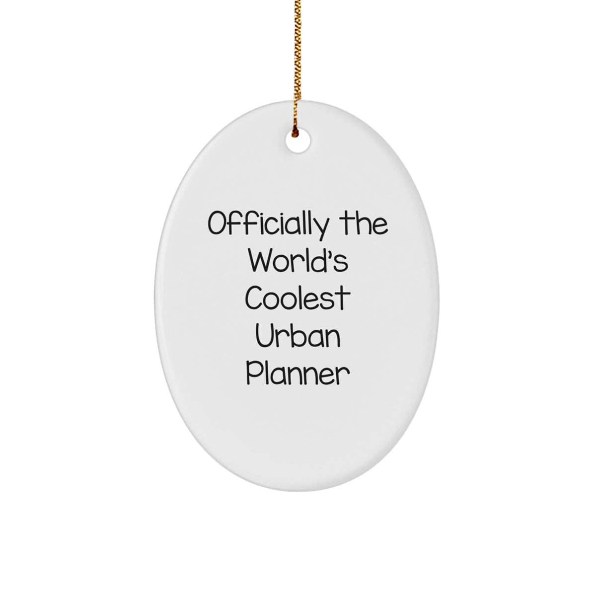 Urban Planner Gifts for Men Women Friends Coworkers Family - Oval Ornament, Officially The World's Coolest Urban Planner, Christmas Unique Gifts - Image 1