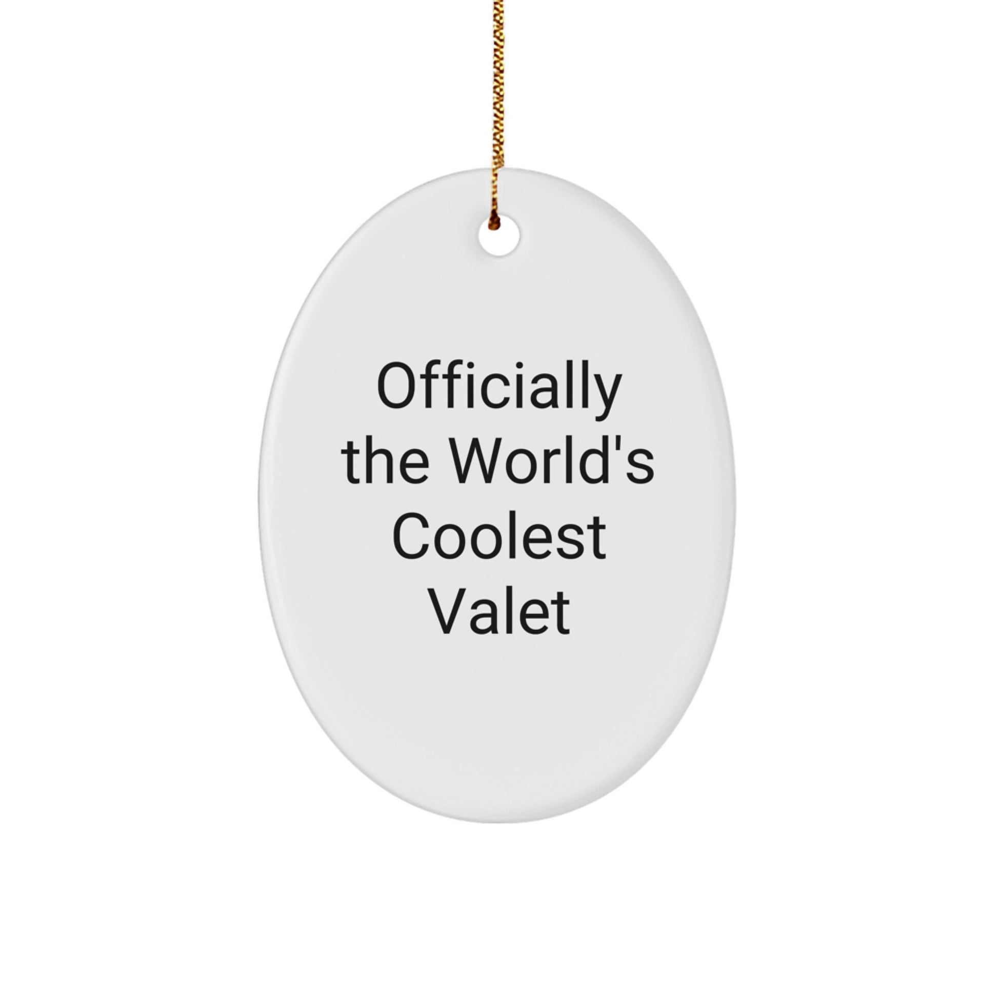 Funny Valet Gifts from Friends for Men, Oval Ornament Officially The World's Coolest Valet Christmas Unique Presents - Image 1
