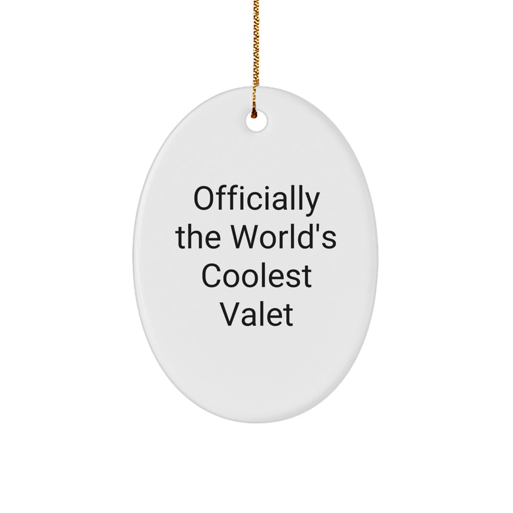 Funny Valet Gifts from Friends for Men, Oval Ornament Officially The World's Coolest Valet Christmas Unique Presents - Image 1