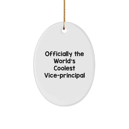 Funny Vice-principal Gifts, Christmas Unique Gifts from Friends, Gifts for Vice-principal Men, Oval Ornament Quote 'Officially The World's Coolest Vice-principal' - Image 1