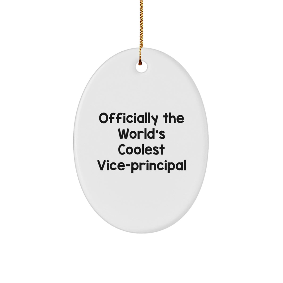 Funny Vice-principal Gifts, Christmas Unique Gifts from Friends, Gifts for Vice-principal Men, Oval Ornament Quote 'Officially The World's Coolest Vice-principal' - Image 1