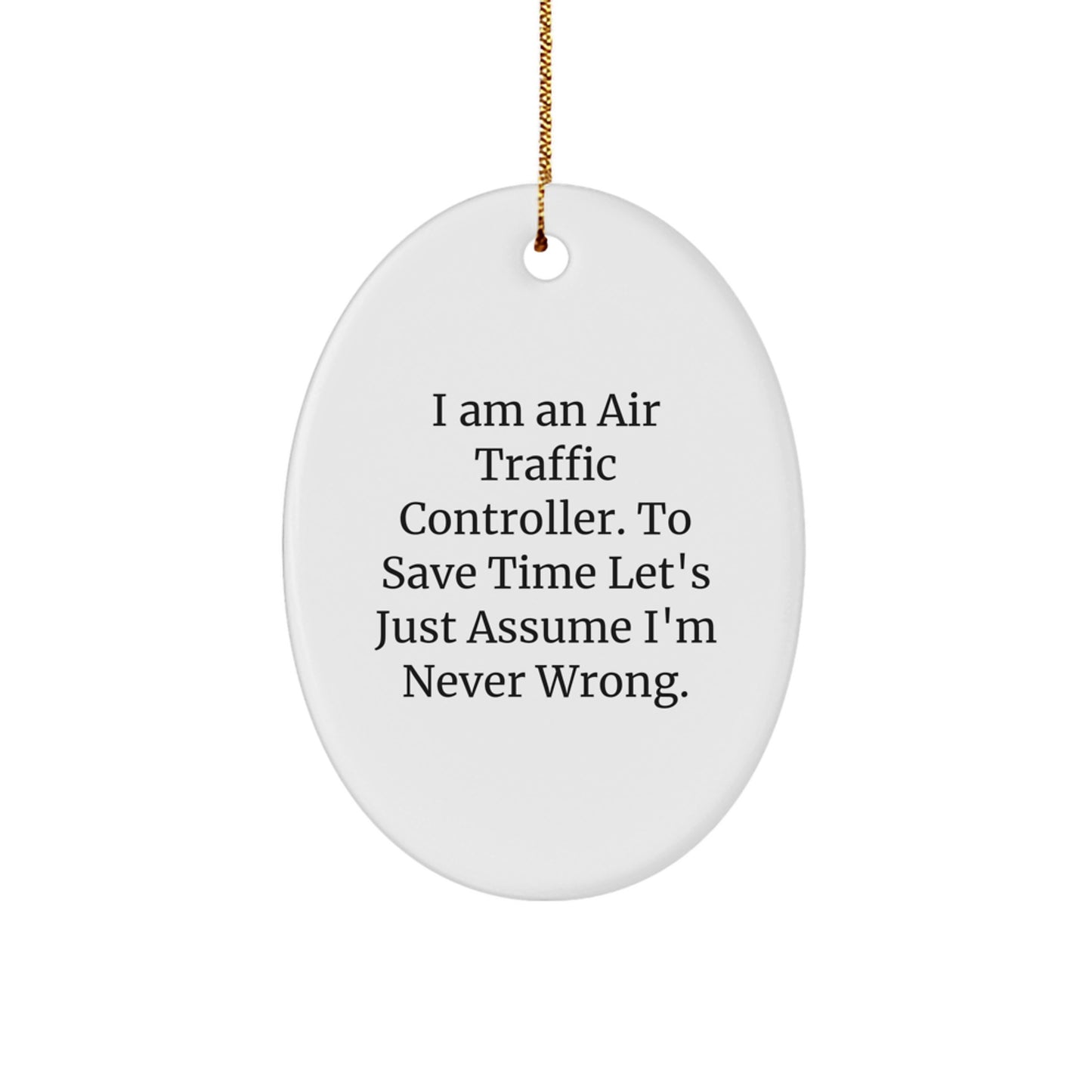 Funny Air Traffic Controller Gifts, Oval Ornament,  - Image 1