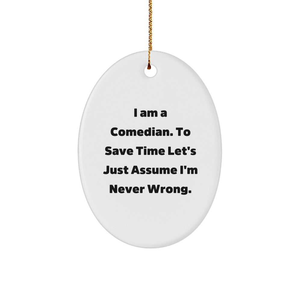 Funny Comedian Quotes Oval Ornament Gifts from Friends, Comedian Unique Christmas Unique Gifts for Men, Oval Ornament Decor - Image 1