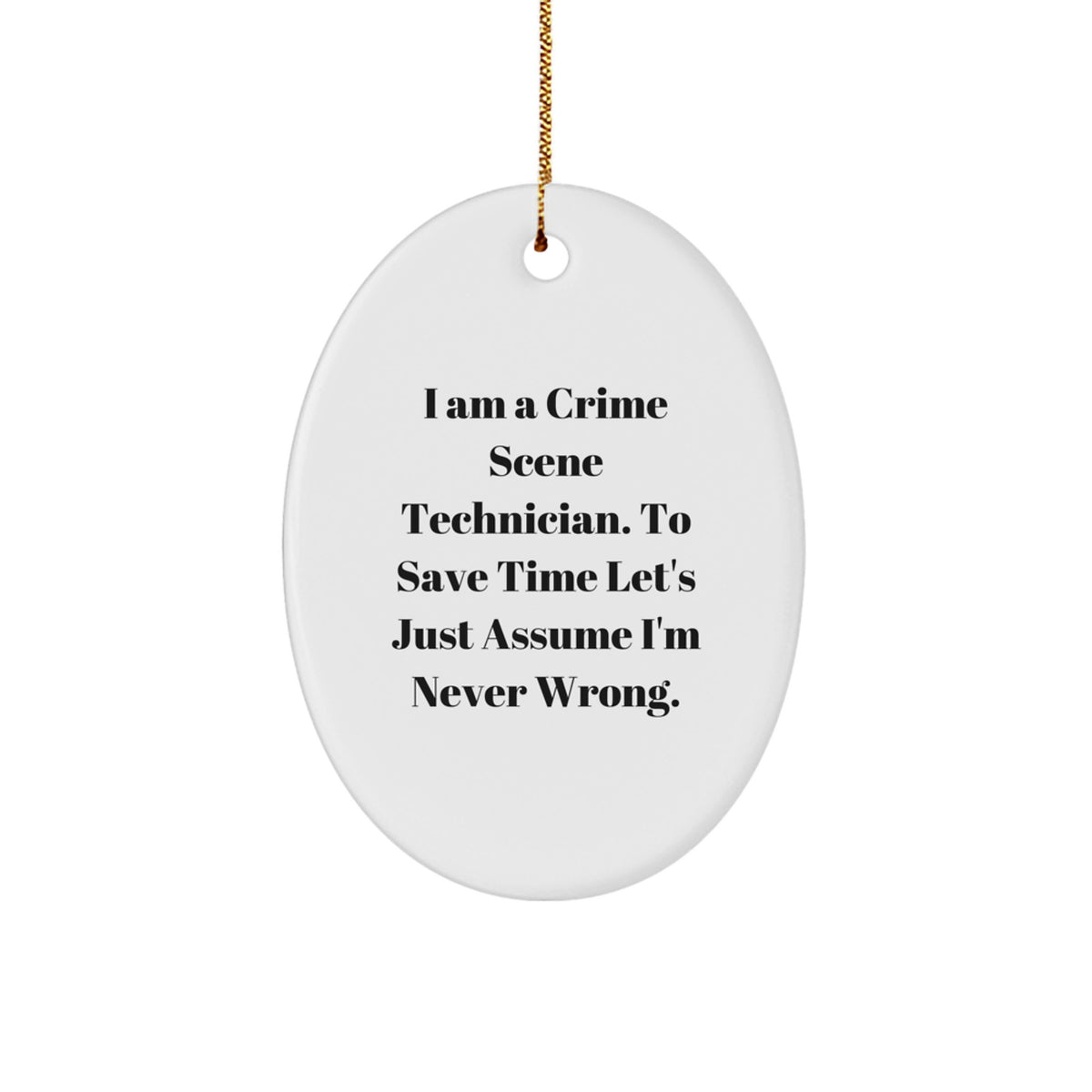 Funny Crime Scene Technician Oval Ornament Gifts from Family Members for Christmas Unique Presents - Image 1