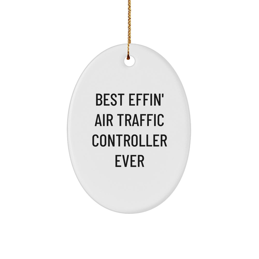 Funny Air Traffic Controller Gifts from Men Friends to Air Traffic Controller, Oval Ornament, Inspirational Quote for Christmas Unique Gifts - Image 1