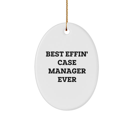Funny Case Manager Gifts from Men to Case Managers, Oval Ornament Best Effin' Ever for Christmas - Image 1