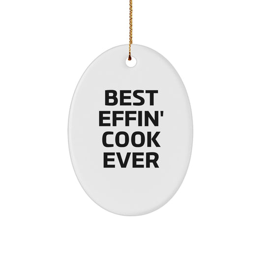 Funny Cook Gift for Men - Oval Ornament with Best Effin' Cook Ever Quote, Unique Christmas Unique Gifts from Husband to Wife or Cook - Image 1