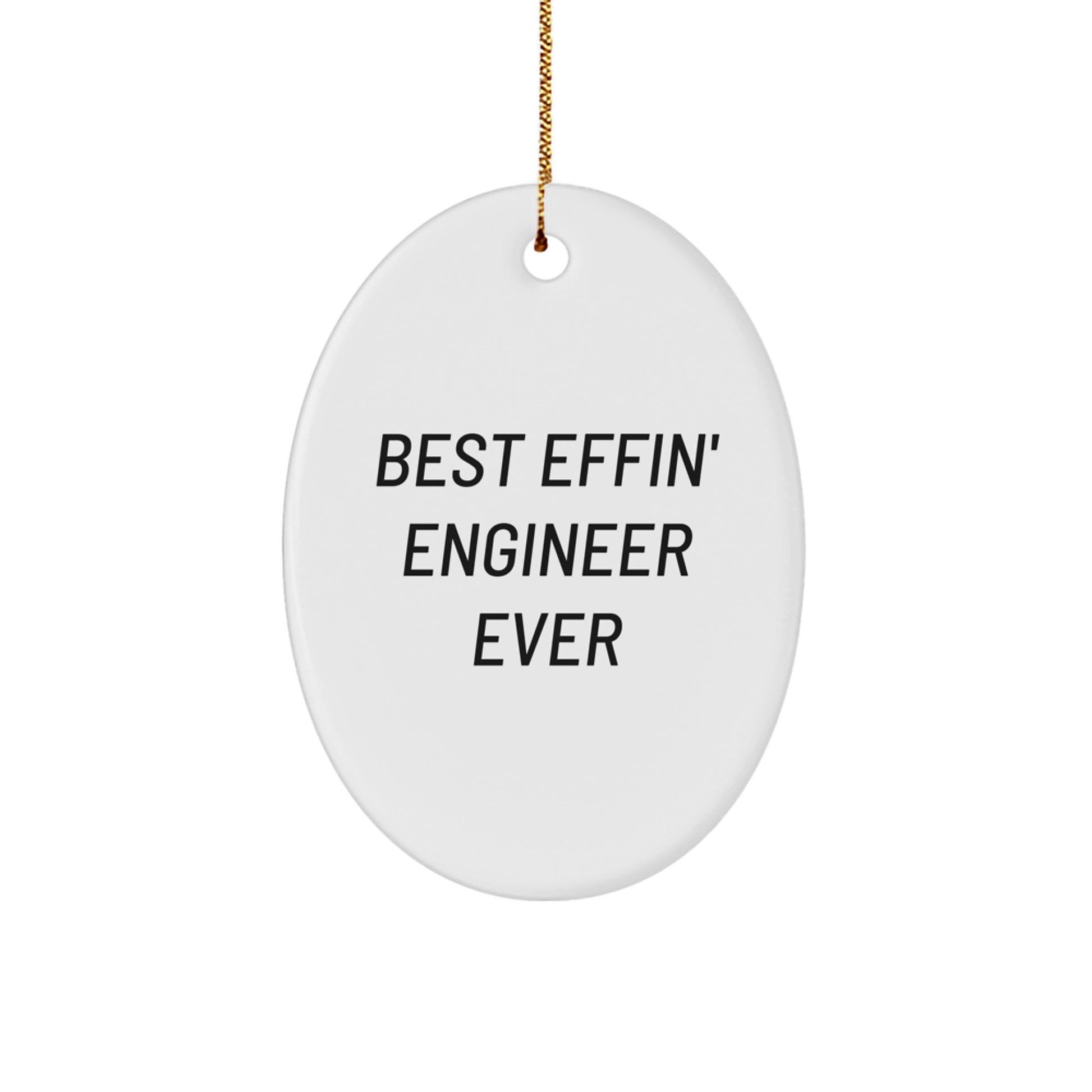 Funny Engineer Gifts for Men - Best Effin' Engineer Ever Oval Ornament, Christmas Unique Gifts from Coworkers - Image 1