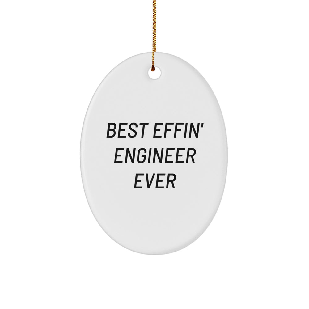Funny Engineer Gifts for Men - Best Effin' Engineer Ever Oval Ornament, Christmas Unique Gifts from Coworkers - Image 1