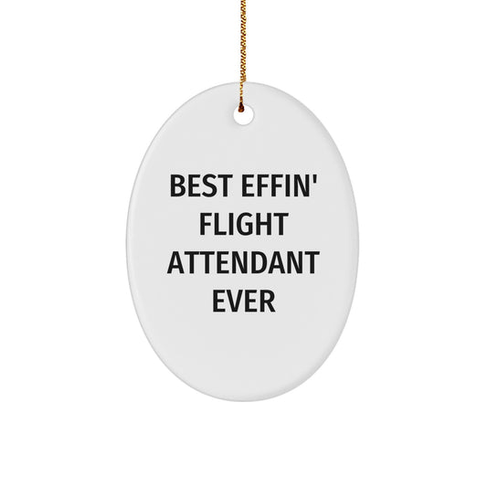 Flight Attendant Gifts from Friends, Coworkers, or Family - Best Effin' Flight Attendant Ever Oval Ornament for Christmas - Image 1