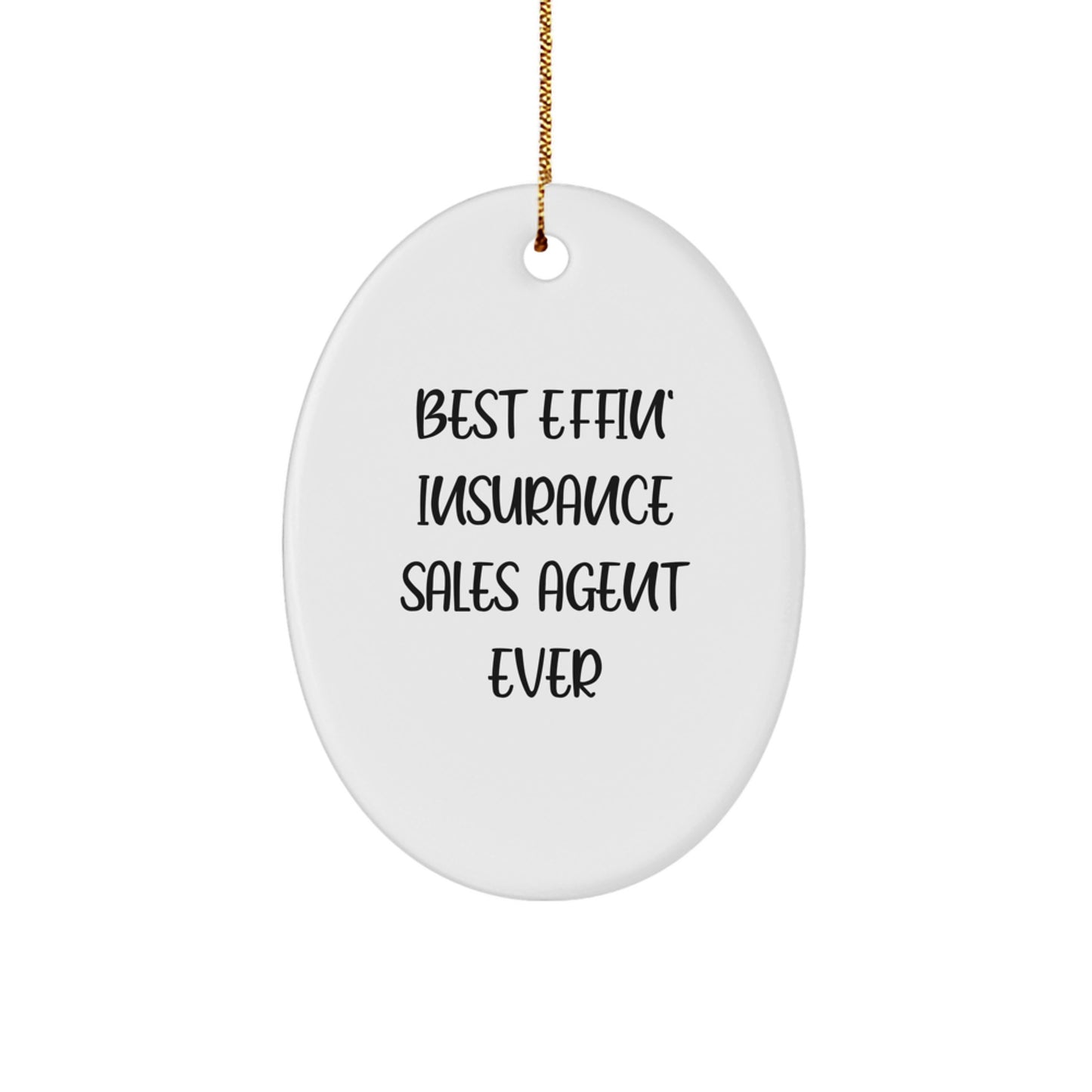 Funny Gifts for Insurance Sales Agent, Best Effin' Insurance Sales Agent Ever Oval Ornament, Christmas Unique Gifts from Friends - Image 1