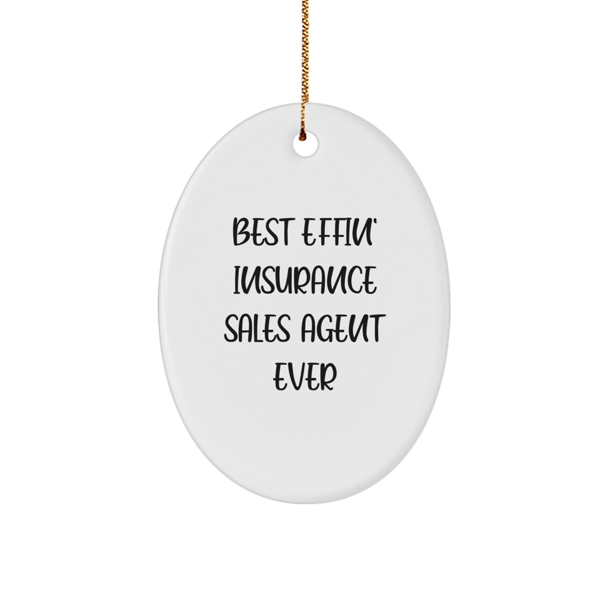 Funny Gifts for Insurance Sales Agent, Best Effin' Insurance Sales Agent Ever Oval Ornament, Christmas Unique Gifts from Friends - Image 1