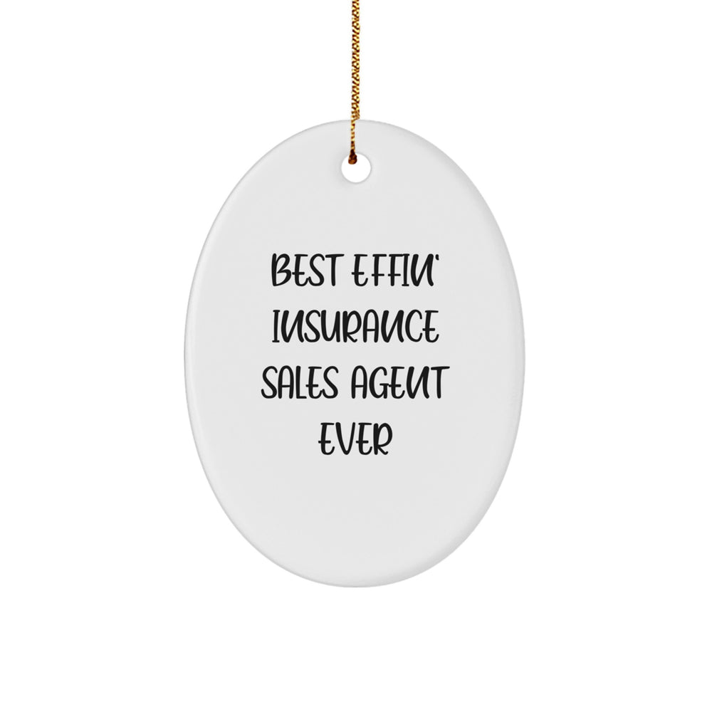 Funny Gifts for Insurance Sales Agent, Best Effin' Insurance Sales Agent Ever Oval Ornament, Christmas Unique Gifts from Friends - Image 1